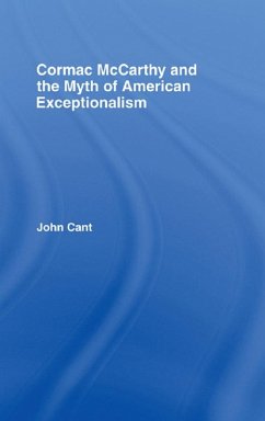 Cormac McCarthy and the Myth of American Exceptionalism (eBook, PDF) - Cant, John