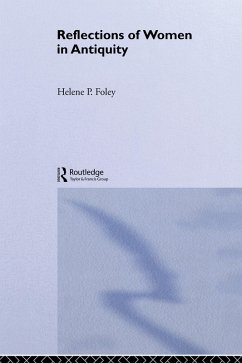 Reflections of Women in Antiquity (eBook, ePUB) - Foley, Helene P.