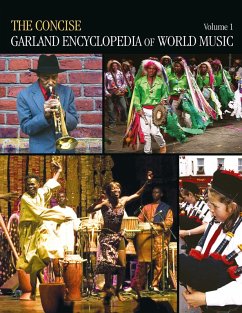 The Concise Garland Encyclopedia of World Music, Volume 1 (eBook, PDF) - Garland Encyclopedia of World Music
