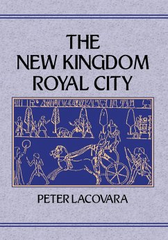 New Kingdom Royal City (eBook, ePUB) - Lacovara