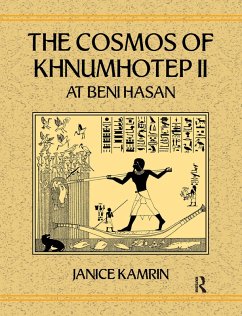 The Cosmos of Khnumhotep II at Beni Hasan (eBook, ePUB) - Kamrin, Janice