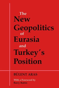 Cover The New Geopolitics of Eurasia and Turkey's Position (eBook, PDF)