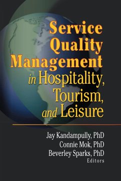 Service Quality Management in Hospitality, Tourism, and Leisure (eBook, ePUB) - Mok, Connie; Sparks, Beverley; Kadampully, Jay