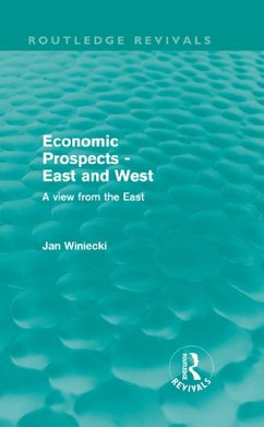 Economic Prospects - East and West (eBook, PDF) - Winiecki, Jan