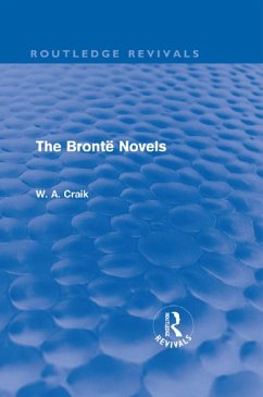 The Brontë Novels (Routledge Revivals) (eBook, PDF) - Craik, W. A.