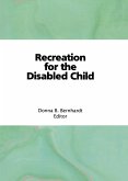 Recreation for the Disabled Child (eBook, ePUB) Recreation for the Disabled Child (eBook, ePUB)