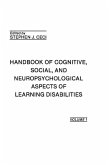 Handbook of Cognitive, Social, and Neuropsychological Aspects of Learning Disabilities (eBook, ePUB)