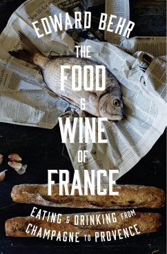 The Food and Wine of France (eBook, ePUB) - Behr, Edward