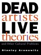 Dead Artists, Live Theories, and Other... - Bild 1