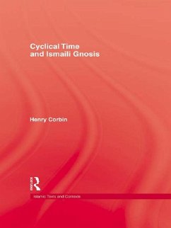 Cyclical Time & Ismaili Gnosis (eBook, PDF) - Corbin, Henry