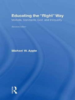 Educating the Right Way (eBook, ePUB) - Apple, Michael W.