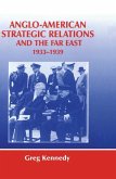 Anglo-American Strategic Relations and the Far East, 1933-1939 (eBook, ePUB)
