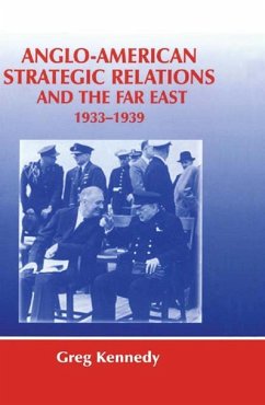 Anglo-American Strategic Relations and the Far East, 1933-1939 (eBook, ePUB) - Kennedy, Greg