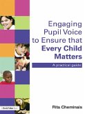 Engaging Pupil Voice to Ensure that Every Child Matters (eBook, PDF) Engaging Pupil Voice to Ensure that Every Child Matters (eBook, PDF)