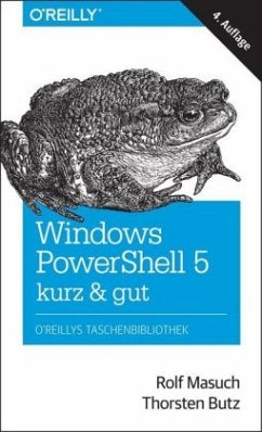 Windows PowerShell 5 - kurz & gut - Masuch, Rolf;Butz, Thorsten