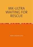 MK-ULTRA / MK-ULTRA WAITING FOR RESCUE