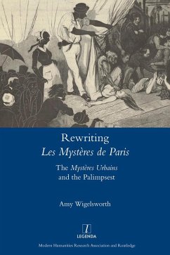 Rewriting 'Les Mystères de Paris' (eBook, PDF) - Wigelsworth, Amy