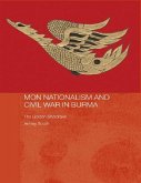 Mon Nationalism and Civil War in Burma (eBook, ePUB)
