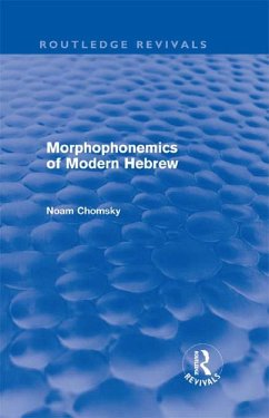 Morphophonemics of Modern Hebrew (Routledge Revivals) (eBook, PDF) - Chomsky, Noam