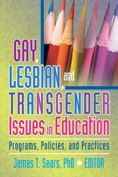 Gay, Lesbian, and Transgender Issues in Education (eBook, PDF) - Sears, James