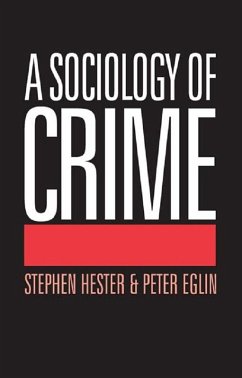 A Sociology of Crime (eBook, ePUB) - Eglin, Peter; Hester, Stephen
