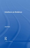 Intuitions as Evidence (eBook, ePUB)