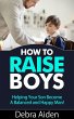 How To Raise Boys - Helping Your Son... - Bild 1