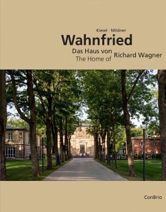 Wahnfried - Das Haus von Richard Wagner - Kiesel, Markus; Mildner, Joachim