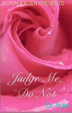 Bonafidezen Presents: Judge Me, Do Not (eBook, ePUB)