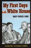 My First Days in the White House (eBook, ePUB)