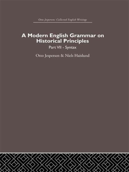 A Modern English Grammar on Historical Principles (eBook, PDF) A Modern English Grammar on Historical Principles (eBook, PDF)