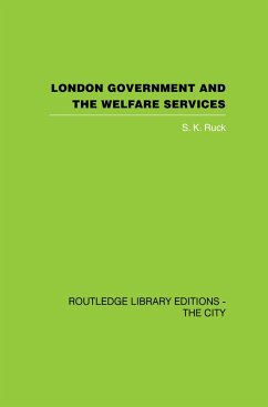 London Government and the Welfare Services (eBook, PDF) - Ruck, S. K.