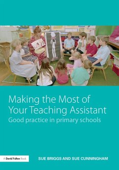 Making the Most of Your Teaching Assistant (eBook, ePUB) - Briggs, Sue; Cunningham, Sue