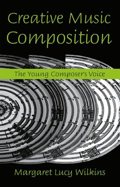 Creative Music Composition (eBook, PDF) - Wilkins, Margaret Lucy