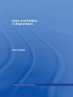 Islam and Politics in Afghanistan (eBook, ePUB) - Olesen, Asta