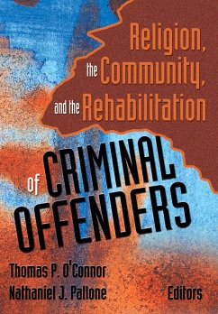 Religion, the Community, and the Rehabilitation of Criminal Offenders (eBook, PDF) - O'Connor, Thomas P