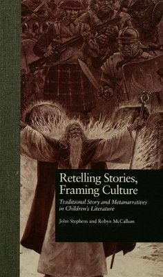 Retelling Stories, Framing Culture (eBook, PDF) - Stephens, John; McCallum, Robyn