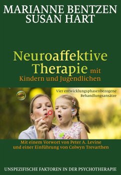 Neuroaffektive Therapie mit Kindern und Jugendlichen - Bentzen, Marianne;Hart, Susan