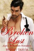 Broken Lust: Alpha Billionaire Romance Series: Book 5 (eBook, ePUB)