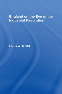 England on the Eve of Industrial Revolution (eBook, ePUB) - Moffit, Louis W.