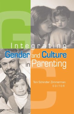 Integrating Gender and Culture in Parenting (eBook, PDF) - Schindler Zimmerman, Toni