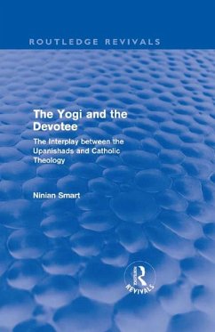 The Yogi and the Devotee (Routledge Revivals) (eBook, PDF) - Smart, Ninian