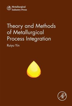 Theory and Methods of Metallurgical Process Integration (eBook, ePUB) - Yin, Ruiyu