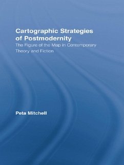 Cartographic Strategies of Postmodernity (eBook, PDF) - Mitchell, Peta