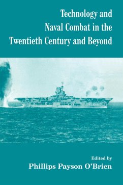 Technology and Naval Combat in the Twentieth Century and Beyond (eBook, PDF) - O'Brien, Phillips Payson