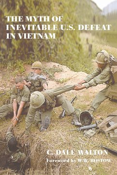 The Myth of Inevitable US Defeat in Vietnam (eBook, ePUB) - Walton, Dale