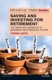 Financial Times Guide to Saving and Investing for Retirement, The (eBook, PDF)