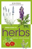Green Guide to Herbs Of Britain And Europe (eBook, ePUB)
