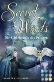 Die Schleiereule des Prinzen / Secret Woods Bd.2 (eBook, ePUB)