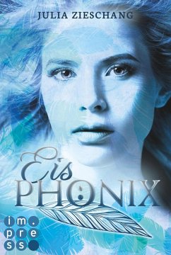 Eisphönix / Phönix-Saga Bd.2 (eBook, ePUB) - Zieschang, Julia